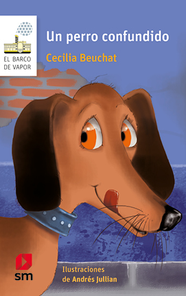 Literatura: Un Perro Confundido// Autora Cecilia Beuchat* Ed. SM